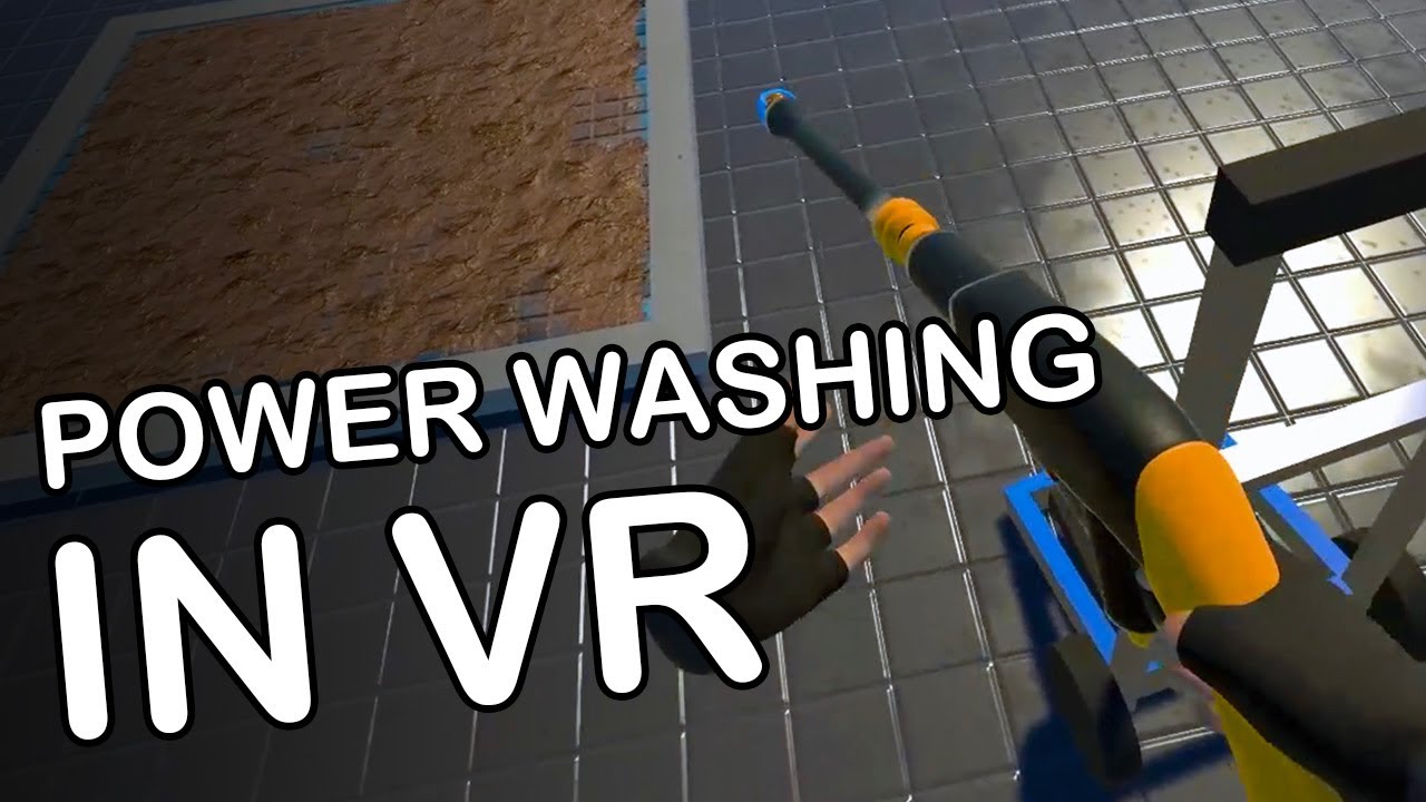 Pressure Washing in Virtual Reality!