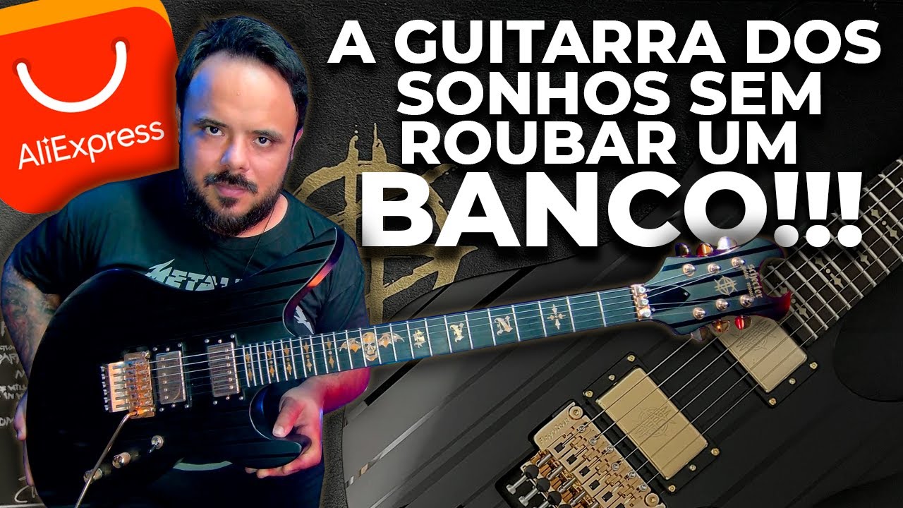 VALE A PENA ter uma SCHECTER SYNYSTER GATES do ALIEXPRESS com UPGRADES?