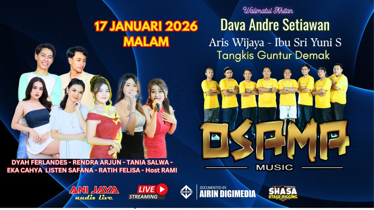🔴LIVE OSAMA MUSIC |  KHITAN DAVA ANDRE S | ANI JAYA AUDIO | GUNTUR - DEMAK 17 JANUARI 2026