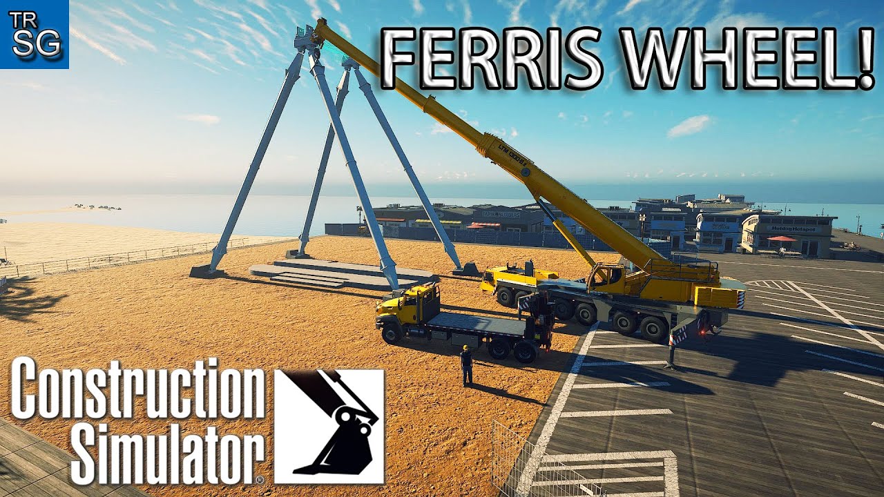 Construction Simulator Single Player Gameplay - Constructing a Ferris Wheel! #13