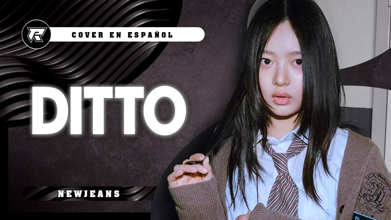 【COVER ESPAÑOL】NewJeans - 'Ditto' || #RVLTeam
