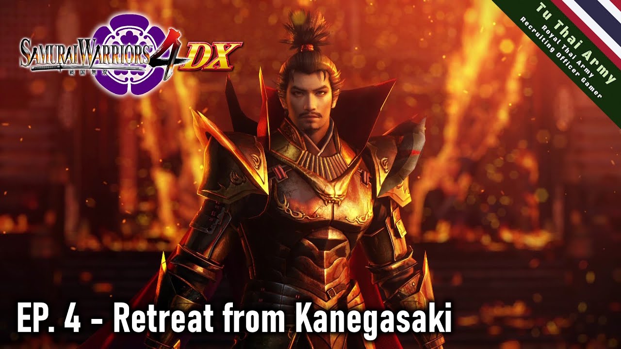 Samurai Warriors 4 DX | Legend of the Oda (ตำนานโอดะ) EP.4 - Retreat from Kanegasaki