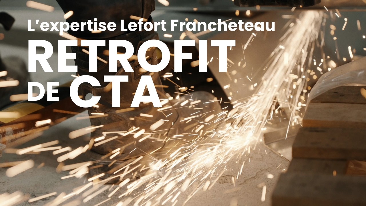 Retrofit de CTA sur mesure : l'expertise Lefort Francheteau en action