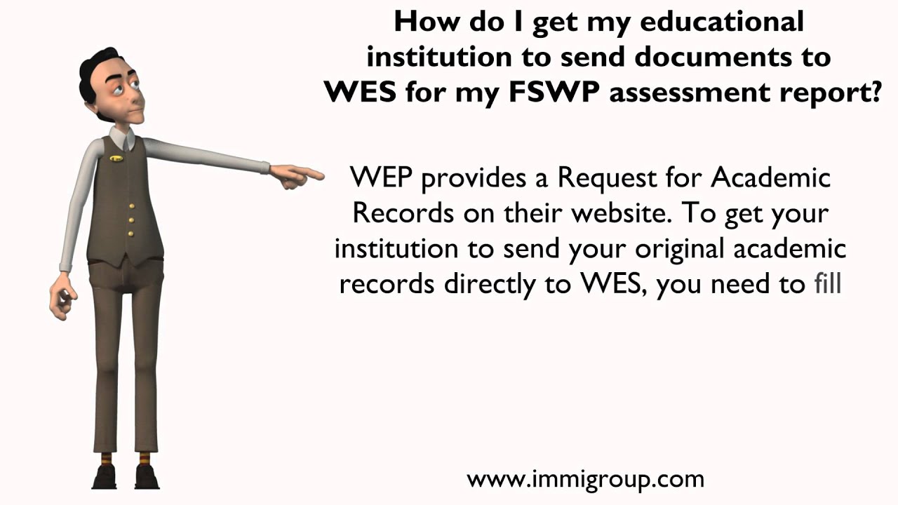 How do I get my educational institution to send documents to WES for my FSWP assessment report?