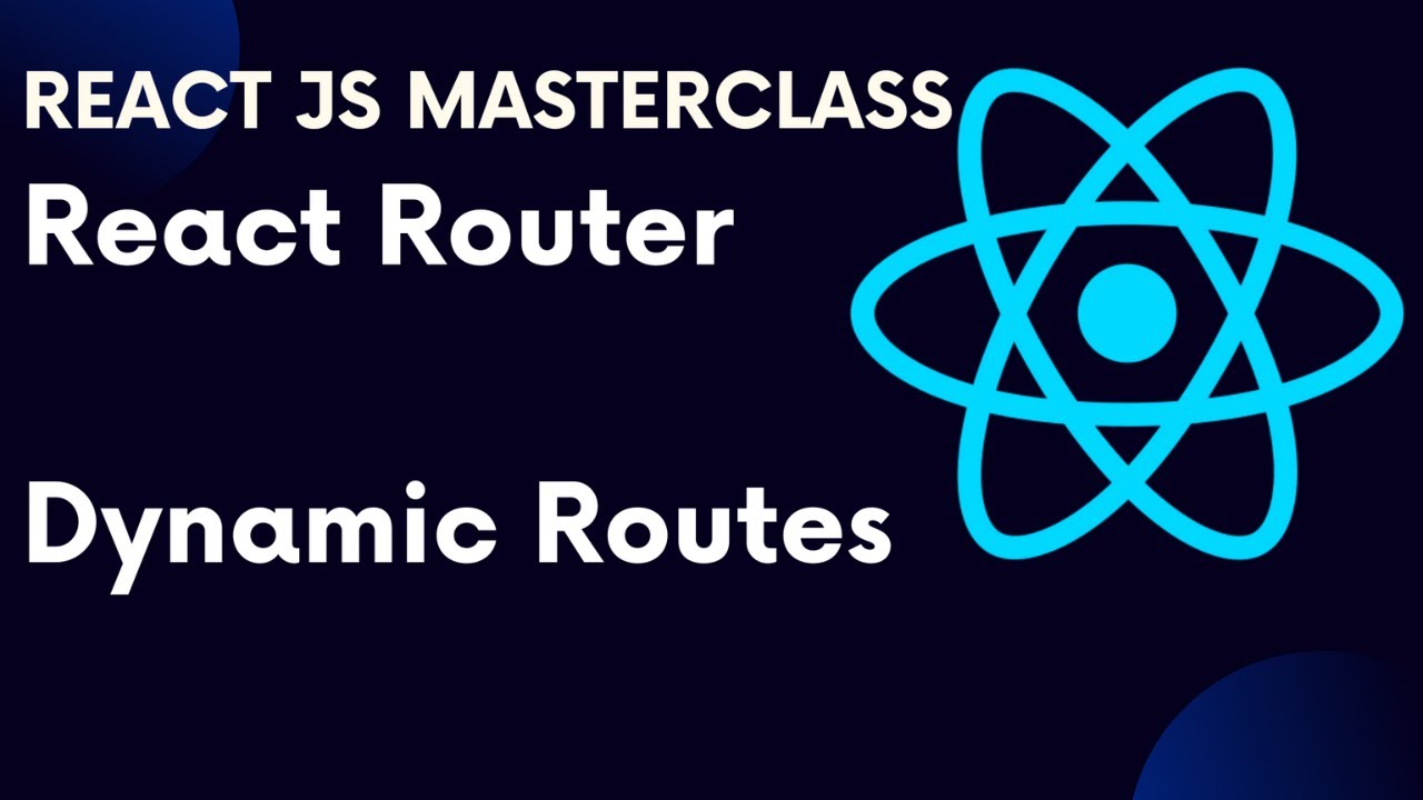 Учебник ReactJS 73: React Router, часть 5. Динамические маршруты