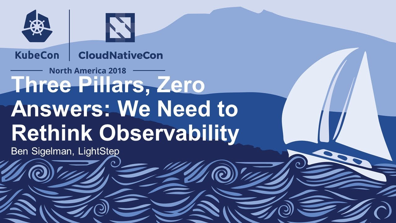 Three Pillars, Zero Answers: We Need to Rethink Observability - Ben Sigelman, LightStep