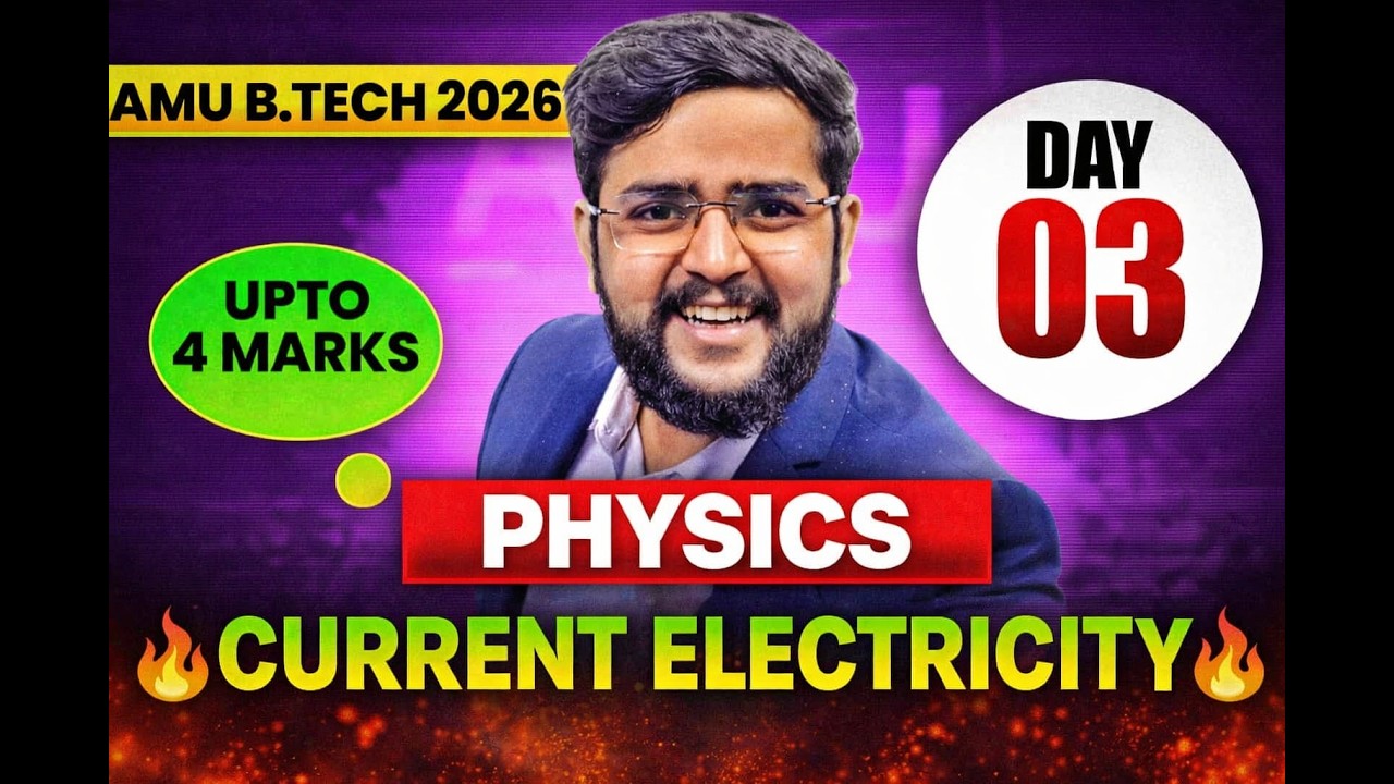 AMU BTech Physics LIVE | Current Electricity ( Day 3) | AMUEEE 2026 | 75 Days Physics Plan