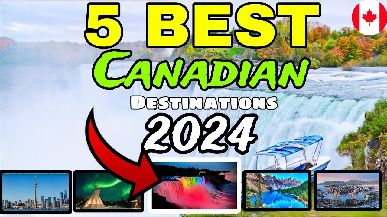 🤯5 Best 🇨🇦Canadian Destinations🥳 for 2024