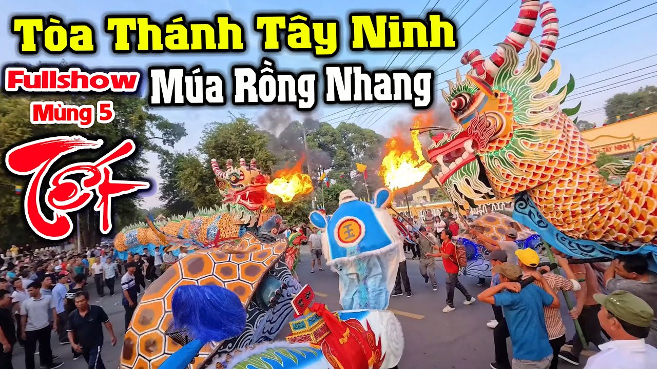 Fullshow : MÚA RỒNG NHANG Phun Lửa SIÊU KHỦNG Tại Tòa Thánh Tây Ninh Tết ẤT TỴ 2025