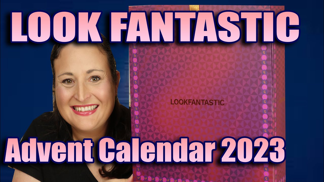 Worth $1000+ Look Fantastic Advent Calendar 2023