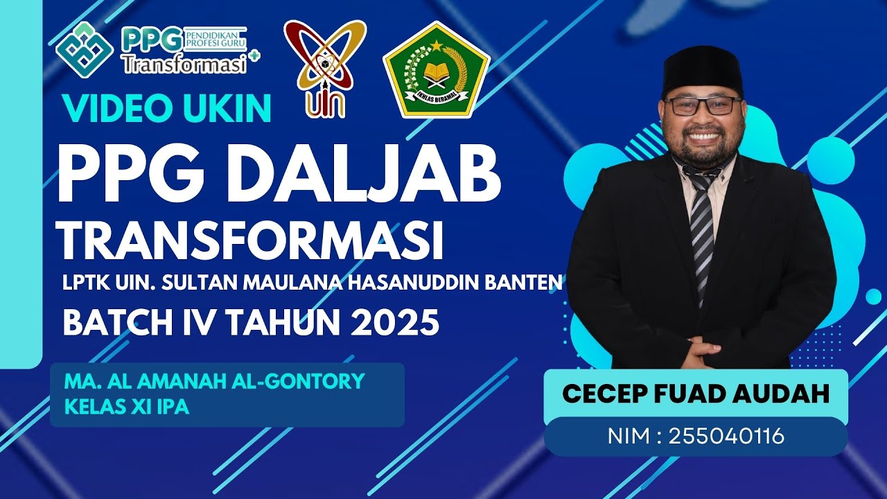VIDEO PEMBELAJARAN TUGAS UKIN PPG BATCH IV 2025 CECEP FUAD AUDAH