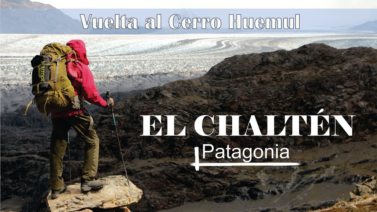 EL CHALTÉN.  VUELTA al CERRO HUEMUL