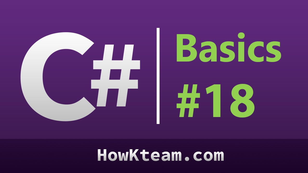 [Khóa học lập trình C# Cơ bản] - Bài 18: Cấu trúc của hàm cơ bản | HowKteam