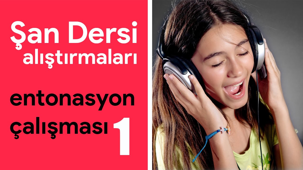 Online Şan Dersi - Entonasyon Çalışmaları 1