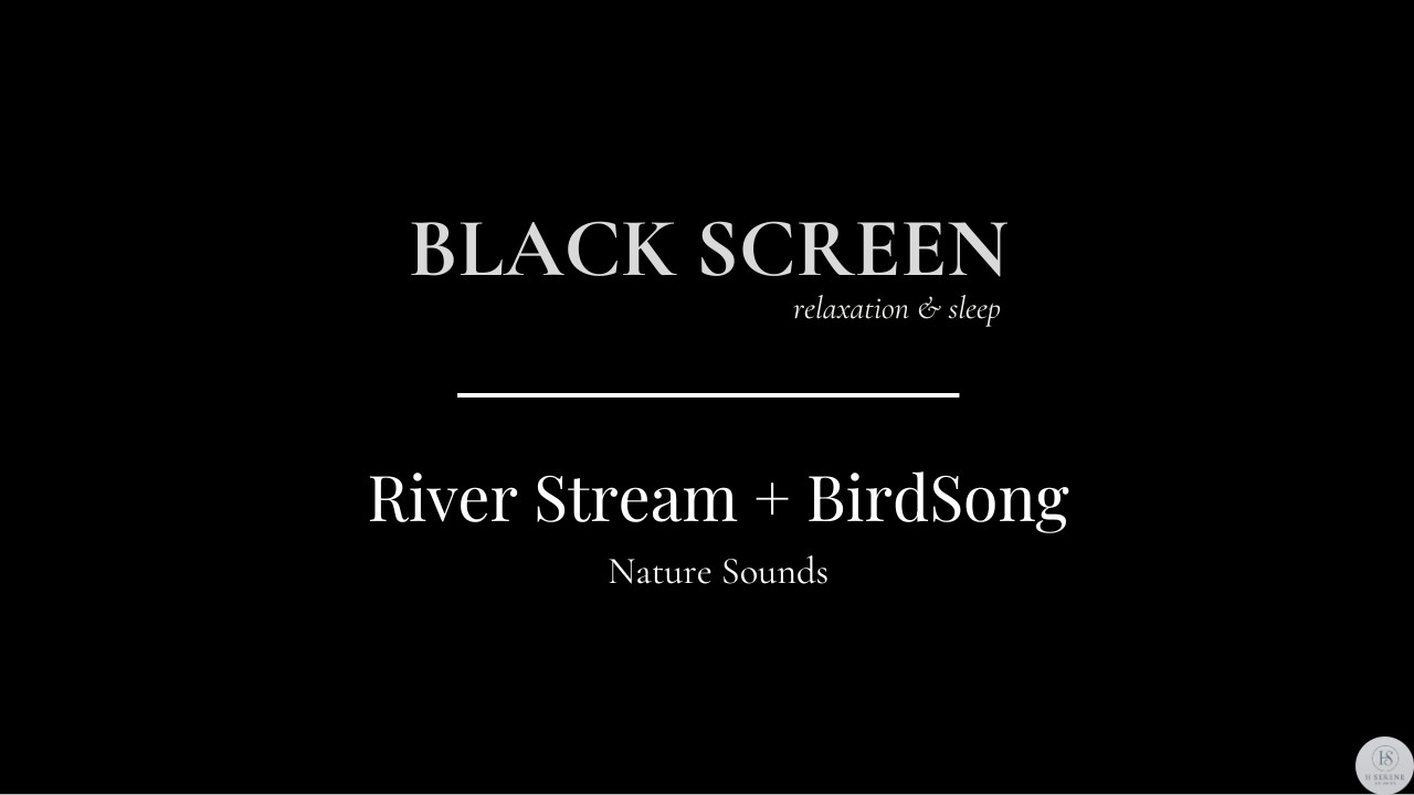 River Stream and Birdsong for relaxation | Black Sleep for Sleep, Fall asleep