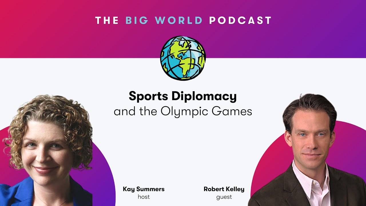 Sports Diplomacy and the Olympic Games | Big World
