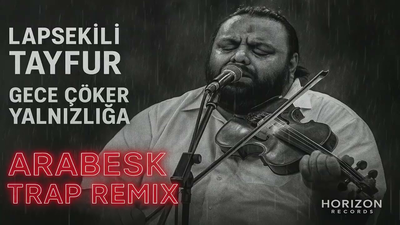 Lapsekili Tayfur - Gece Çöker Yalnızlığa (Arabesk Trap Remix)