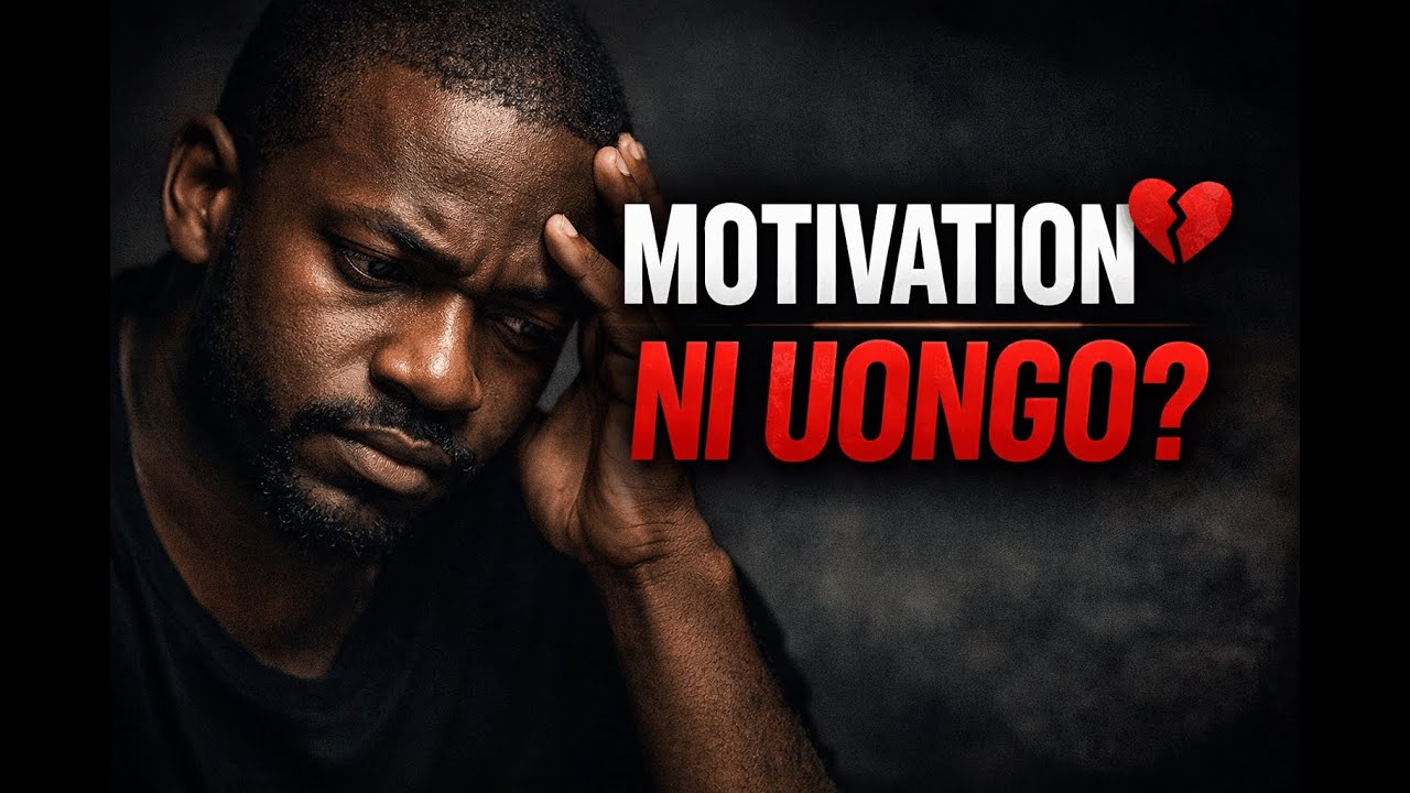 Ukweli Mchungu Kuhusu Motivation Ambao Hakuna Anayekuambia