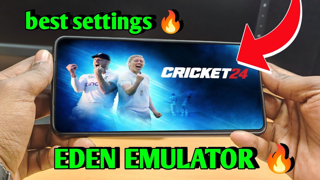 Best Eden Emulator Settings for CRICKET 24 🏏 | Ultra Smooth Gameplay & High FPS Guide 