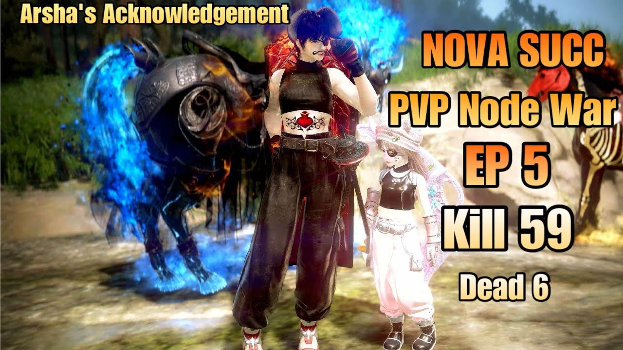 BDO NOVA Succession PVP Node War EP5 Kill 59 Dead 6 SV. ASIA 21/10/2024 RaGazZo