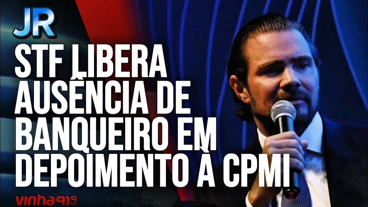 STF LIBERA AUSÊNCIA DE BANQUEIRO EM DEPOIMENTO À CPMI - Jornal Realidade - Ao Vivo - 20/02