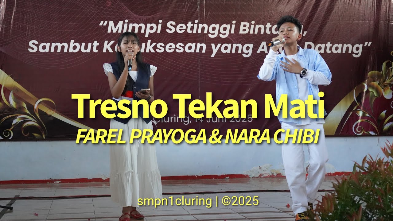 FAREL PRAYOGA & NARA CHIBI - TRESNO TEKAN MATI || SMP NEGERI 1 CLURING BANYUWANGI 2025