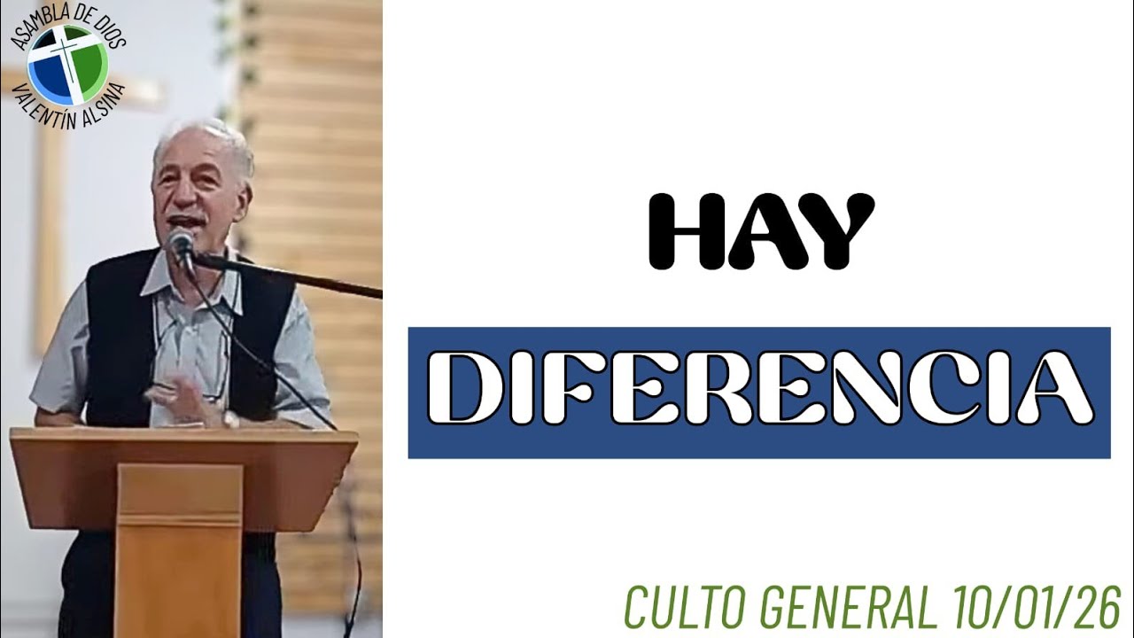Hay diferencia: Culto general, 10/01/26