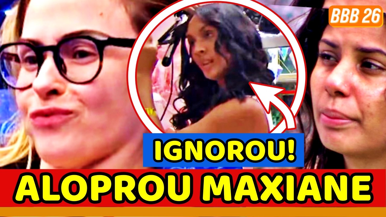 🔥BBB26 Ana Paula ALOPRA Maxi que IGNORA; Babu se AFUNDA DE VEZ; Cowboy COME MENTE de Panquequinha