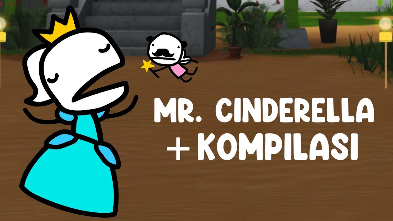 Mr Cinderella + Kompilasi Caeranimation 2023