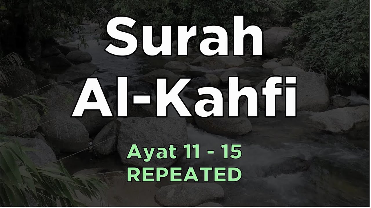 Surat Al-Kahfi ayat 11-15 REPEATED Untuk Hafalan