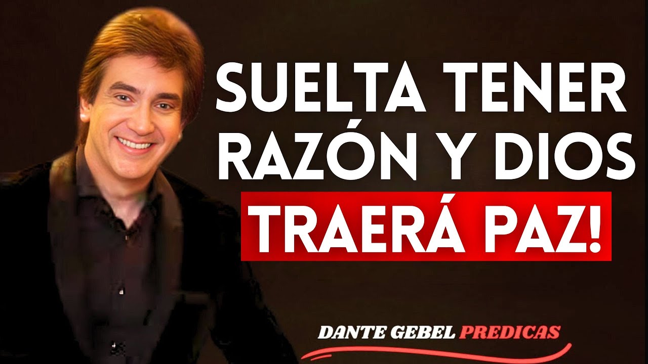 ¡Suelta la Necesidad de Tener Razón y Dios Traerá Paz a Tu Alma! – Alba Divino | Dante Gebel