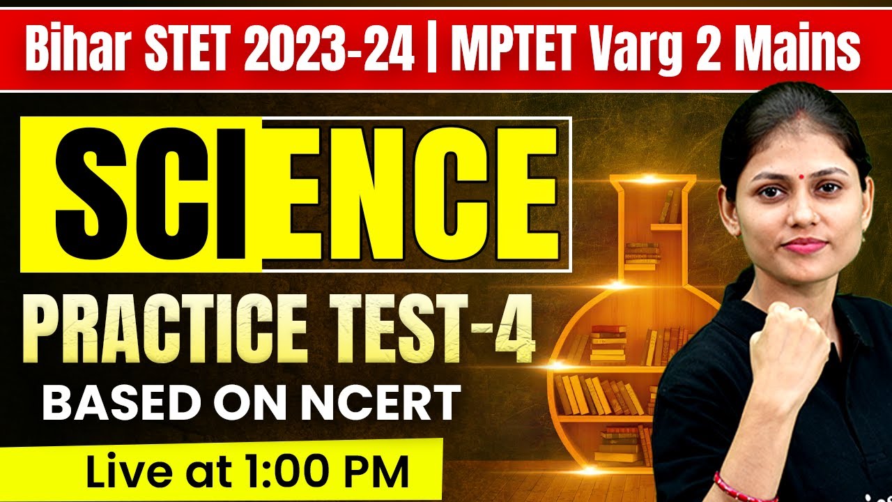 Science for Bihar STET 2023-24 | MPTET Varg 2 Mains | Science Based on NCERT Set-4 | Sarika Ma'am