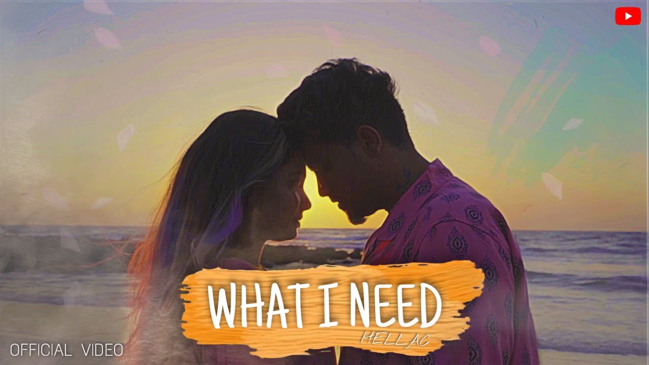 WHAT I NEED - HELLAC | 2023