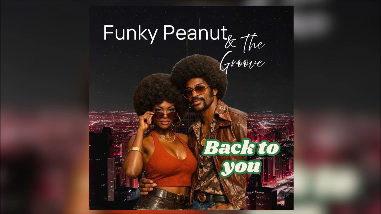 Funky Peanut & The Groove - Back to you