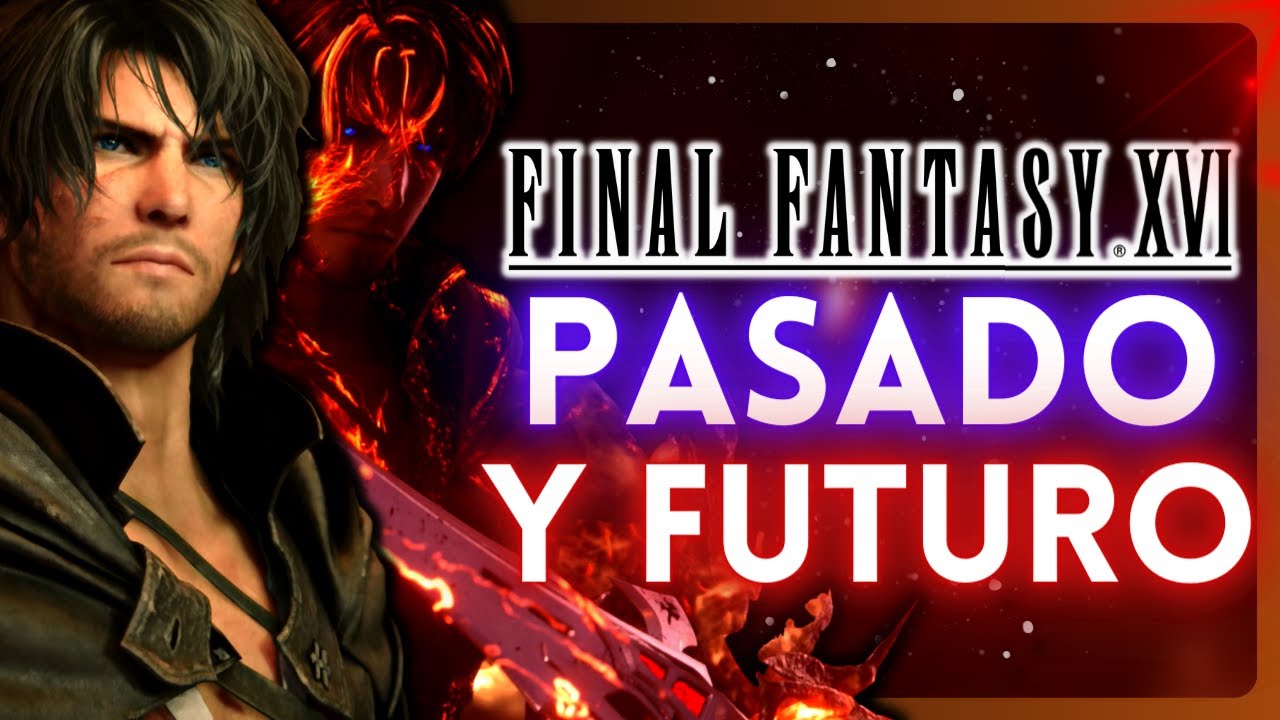 Final Fantasy XVI - Y tú, ¿De QUÉ LADO estás?