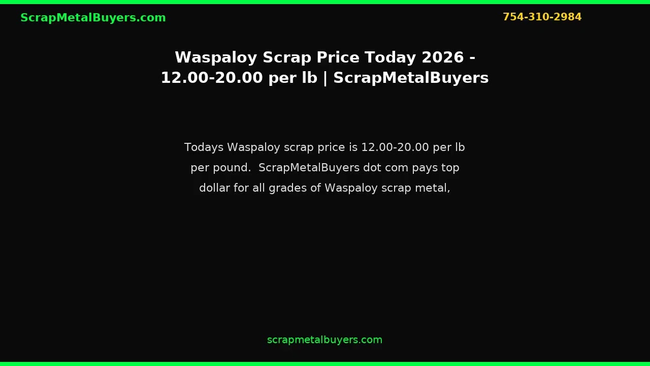 Waspaloy Scrap Price Today 2026 &mdash; $$12.00&ndash;$20.00/lb | ScrapMetalBuyers.com
