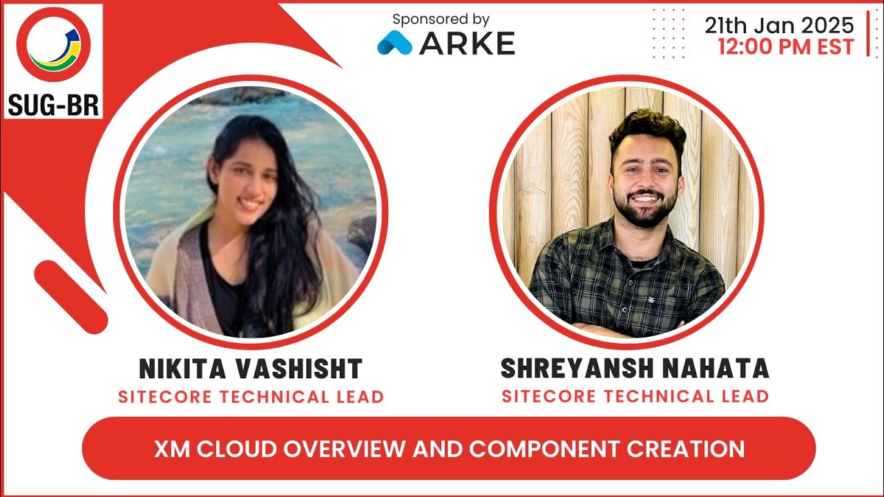 SUG-BR [2025-01-21]  XM Cloud Overview and Component Creation