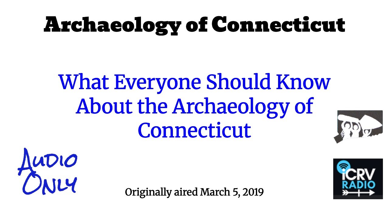 What Everyone Should Know About the Archaeology of Connecticut
