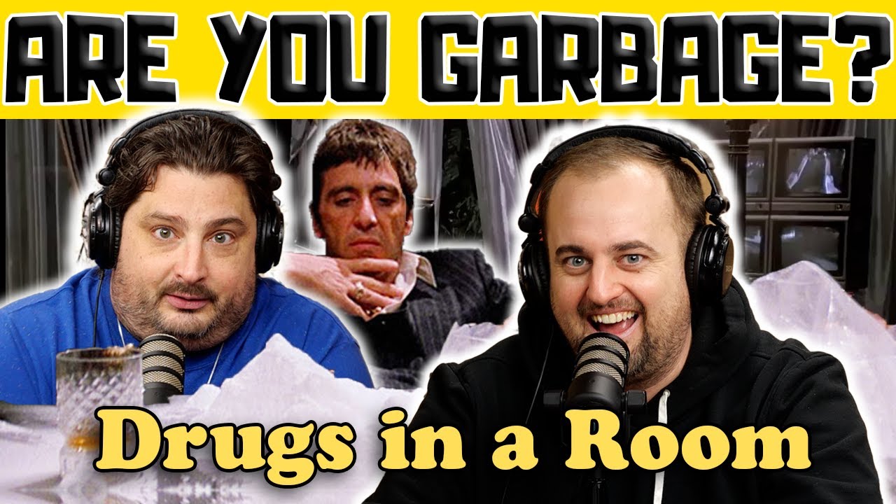Drugs in a Room w/ Kippy & Foley Hard Feelings - Are You Garbage Comedy Podcast Clip