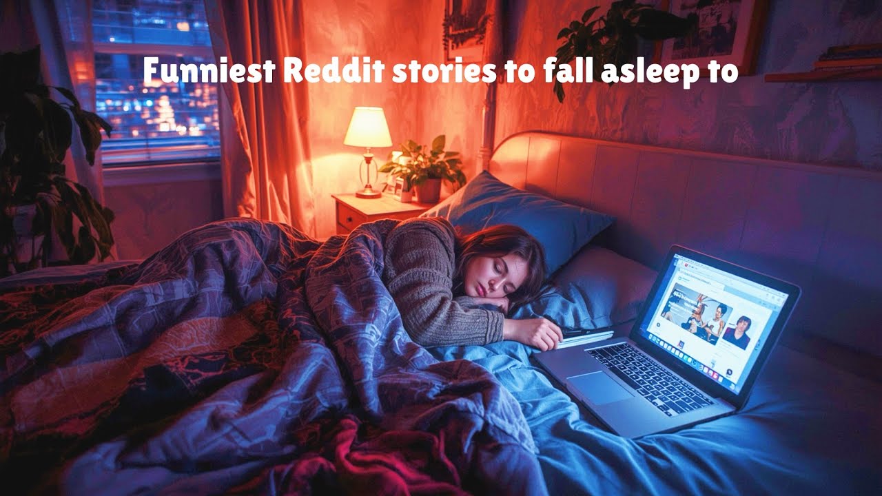 Funniest 😂 Reddit stories to fall asleep too😴💤