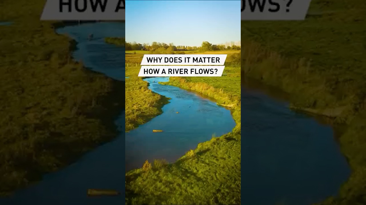 Why does it matter how a river flows?