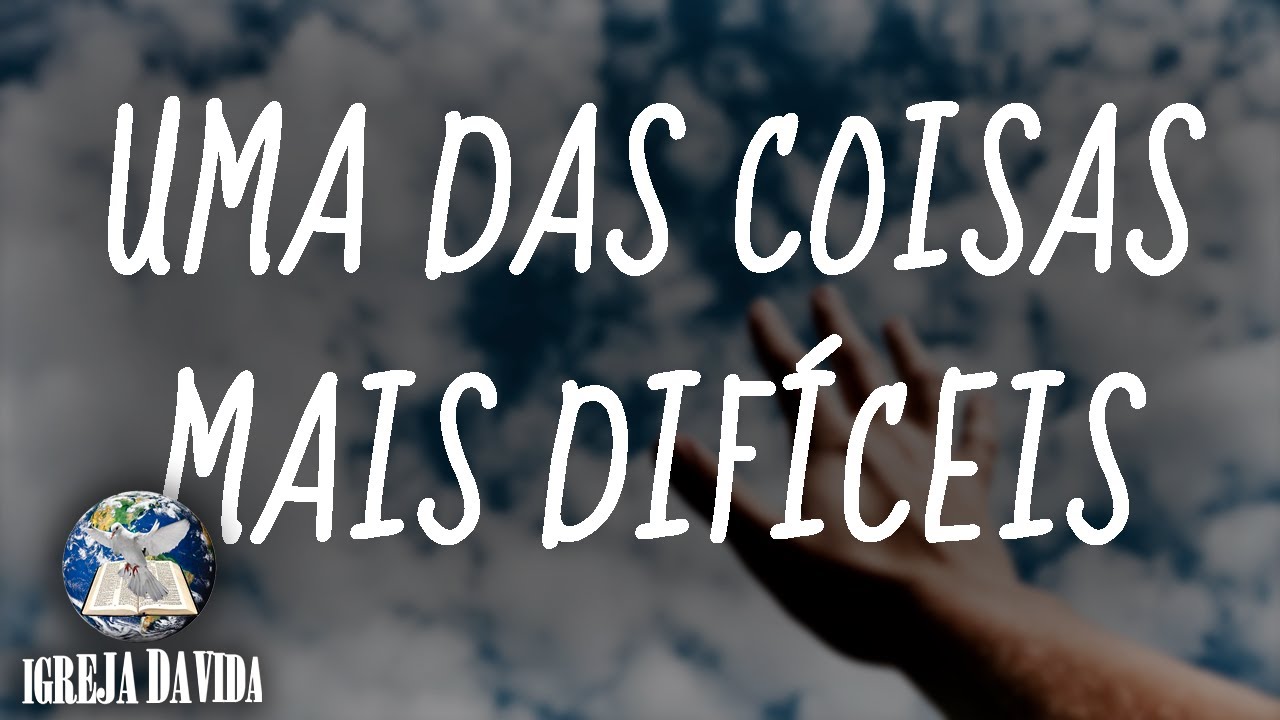 UMA DAS COISAS MAIS DIFÍCEIS - IVJ
