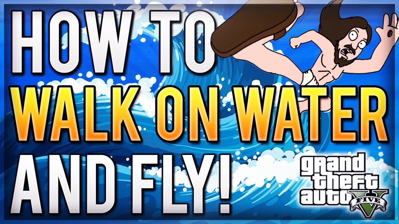 GTA 5 WALK ON WATER Glitch! How to Fly/Float & Walk On Water! (GTA 5 Funny Glitches - Jesus Glitch)