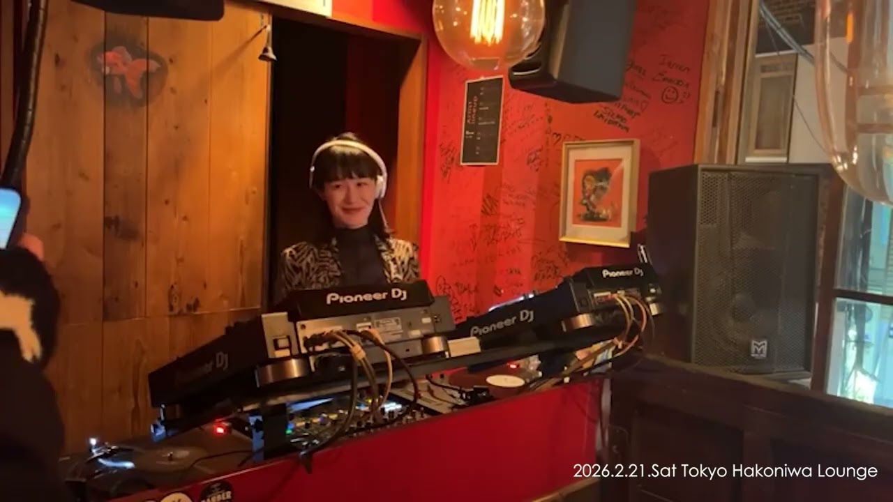 2026.2.21.Sat Tokyo Hakoniwa Lounge   DJ: KING MAYUMMY