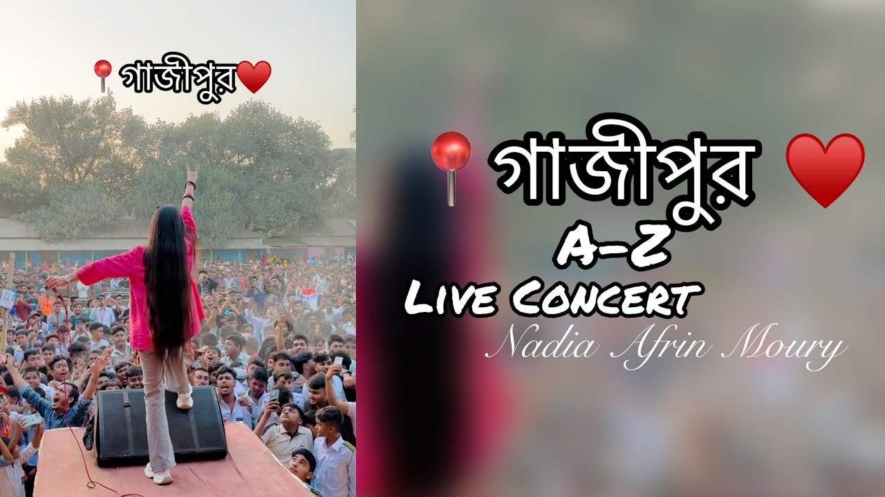 Gazipur | Live Concert | A-Z |  Nadia Afrin Moury 