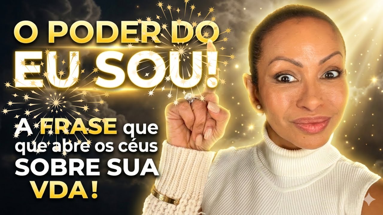 EU SOU! A frase  Que Ativa o Céu e Transforma Sua Realidade! #vivendocomproposito