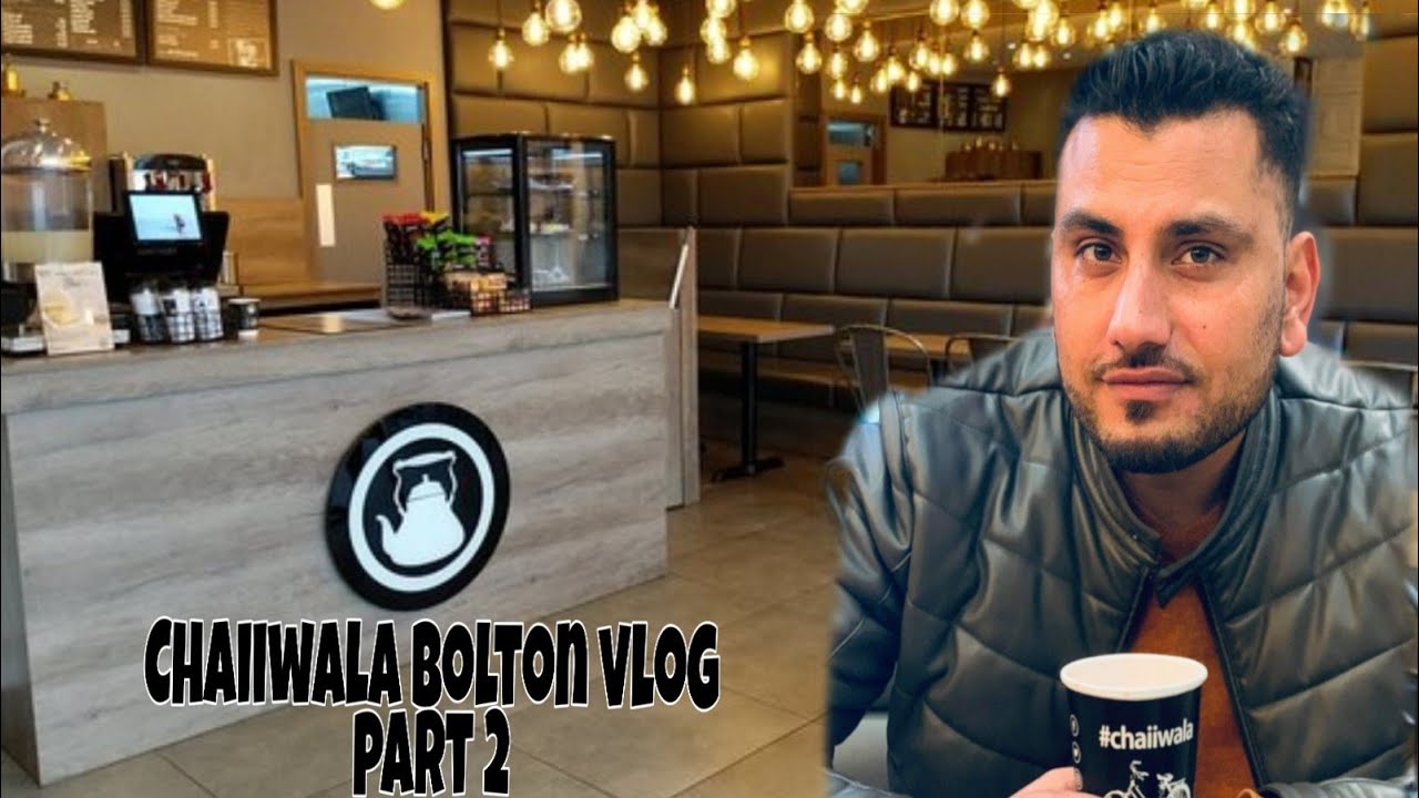 Bolton vlog part 2 | Chaiwala Bolton | #Pakistani in Uk