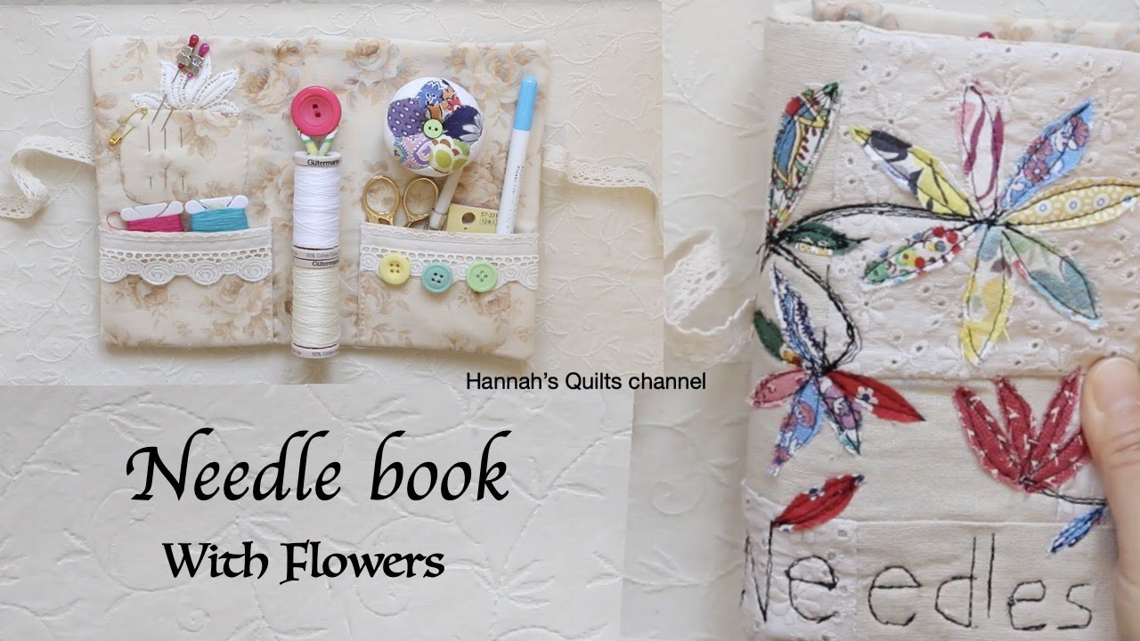Needlebook with Flowers Sewing Tutorial/Detailed Instruction for beginner sewer.
