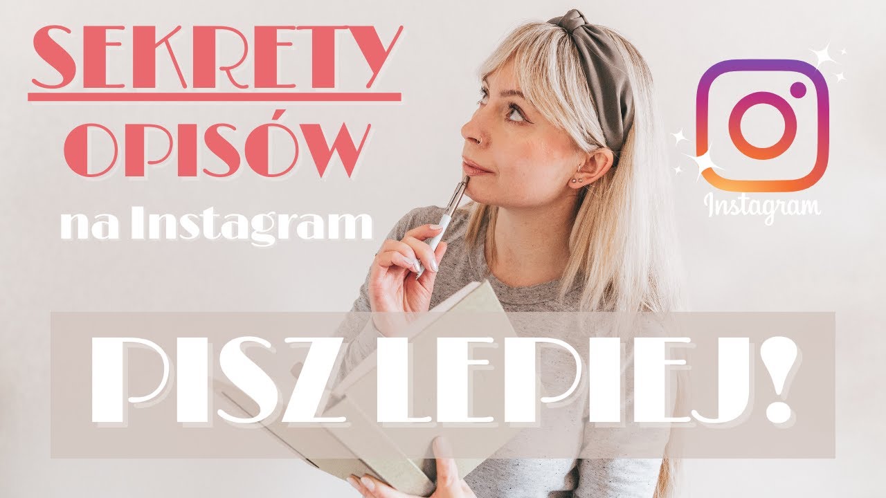 6 prostych trików na opisy na Instagramie, które generują więcej komentarzy i zapisów!