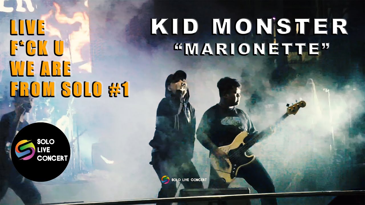 LIVE KID MONSTER - MARIONETTE // F*CK U WE ARE FROM SOLO #1